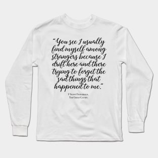 Among strangers - Fitzgerald quote Long Sleeve T-Shirt